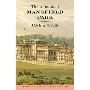 The Annotated Mansfield Park -- Jane Austen